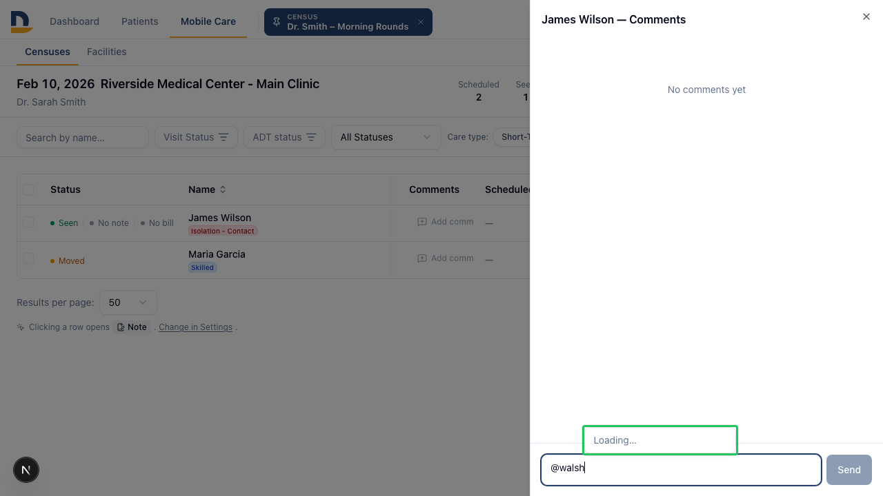 Type @ in any comment to open the mention picker — select a colleague to notify them with a direct link to the patient.